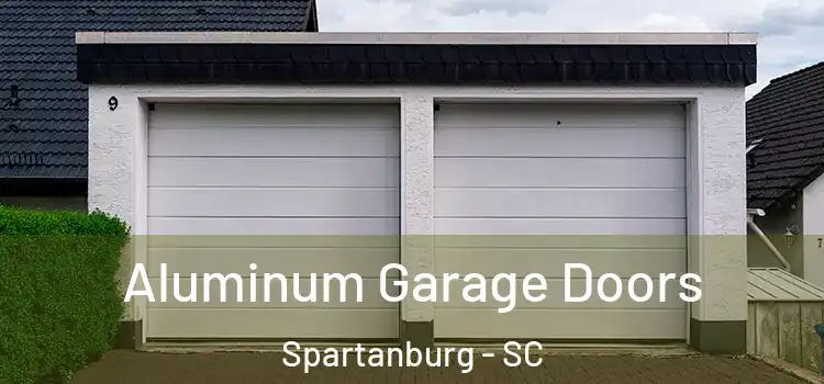  Aluminum Garage Doors Spartanburg - SC