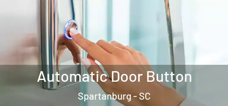Automatic Door Button Spartanburg - SC