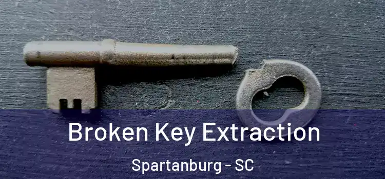  Broken Key Extraction Spartanburg - SC