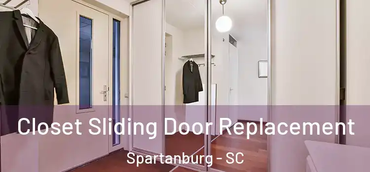Closet Sliding Door Replacement Spartanburg - SC