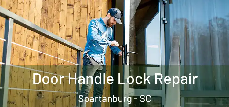 Door Handle Lock Repair Spartanburg - SC