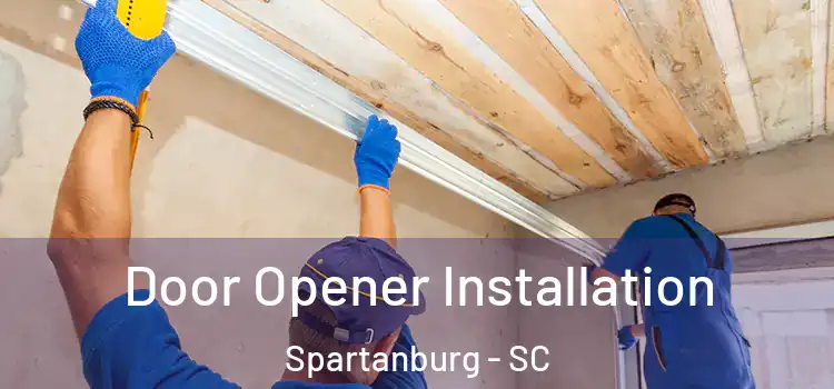 Door Opener Installation Spartanburg - SC