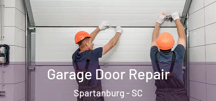 Garage Door Repair Spartanburg - SC