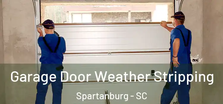  Garage Door Weather Stripping Spartanburg - SC