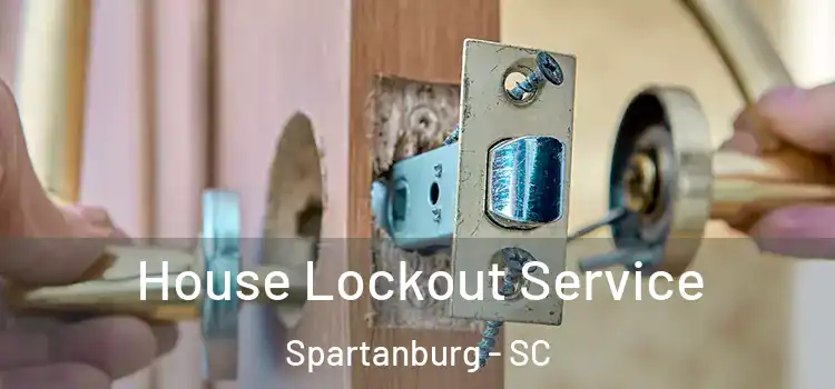 House Lockout Service Spartanburg - SC