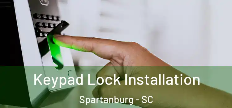 Keypad Lock Installation Spartanburg - SC