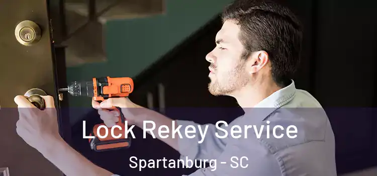 Lock Rekey Service Spartanburg - SC