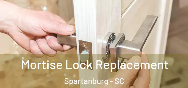 Mortise Lock Replacement Spartanburg - SC