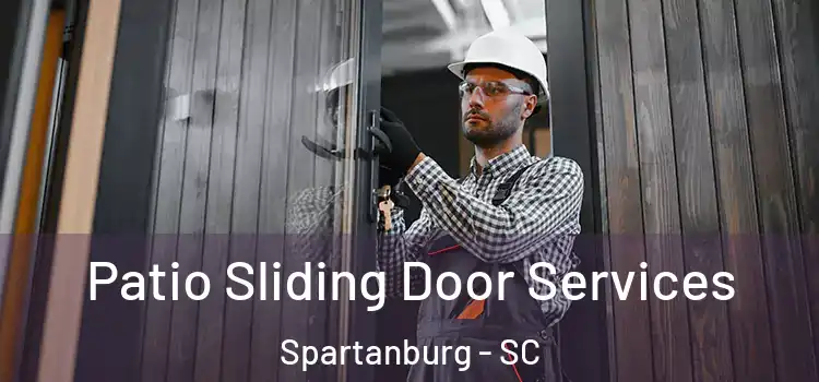 Patio Sliding Door Services Spartanburg - SC