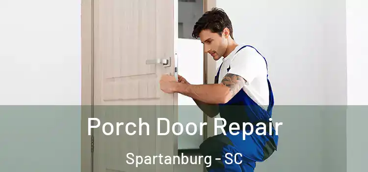  Porch Door Repair Spartanburg - SC