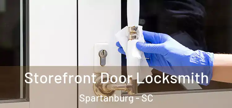 Storefront Door Locksmith Spartanburg - SC